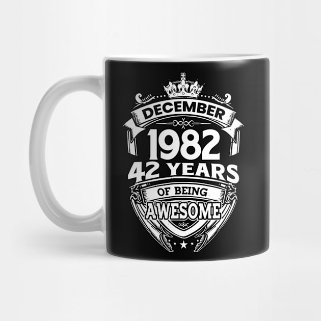 December 1982 42 Years Of Being Awesome Limited Edition Birthday by D'porter